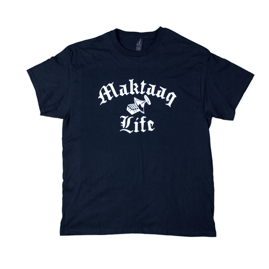 MAKTAAQ LIFE T-SHIRT